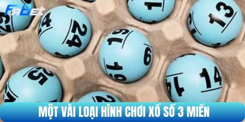 Các loại hình xổ số 3 miền