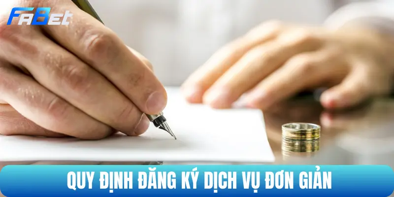 Quy định đăng ký dịch vụ đơn giản