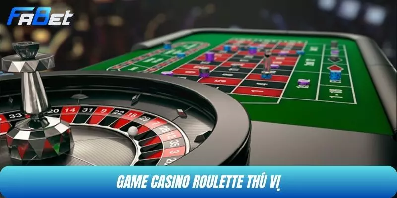 Game casino Roulette thú vị