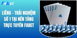 Liêng - Trải Nghiệm Số 1 Tại Nền Tảng Trực Tuyến FABET