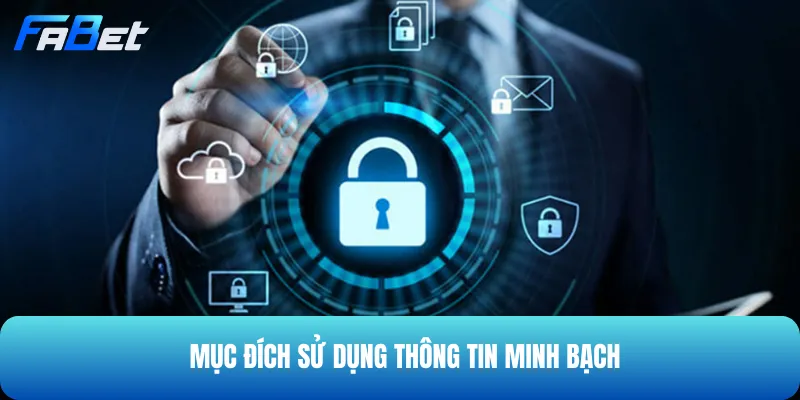 Nhà cái đảm bảo về mục đích sử dụng dữ liệu của khách hàng