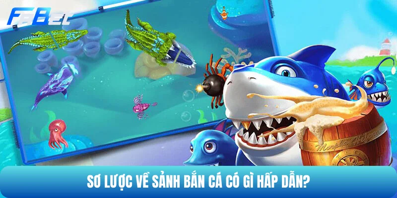 Sảnh giải trí bắn cá trực tuyến cực kỳ ấn tượng